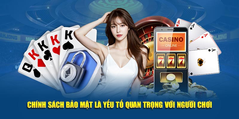 Chính sách tuyệt mật - Chơi game hiệu quả, an toàn
