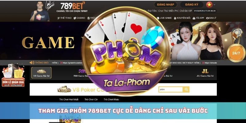 Tham gia Phỏm 789BET cực dễ dàng chỉ sau vài bước